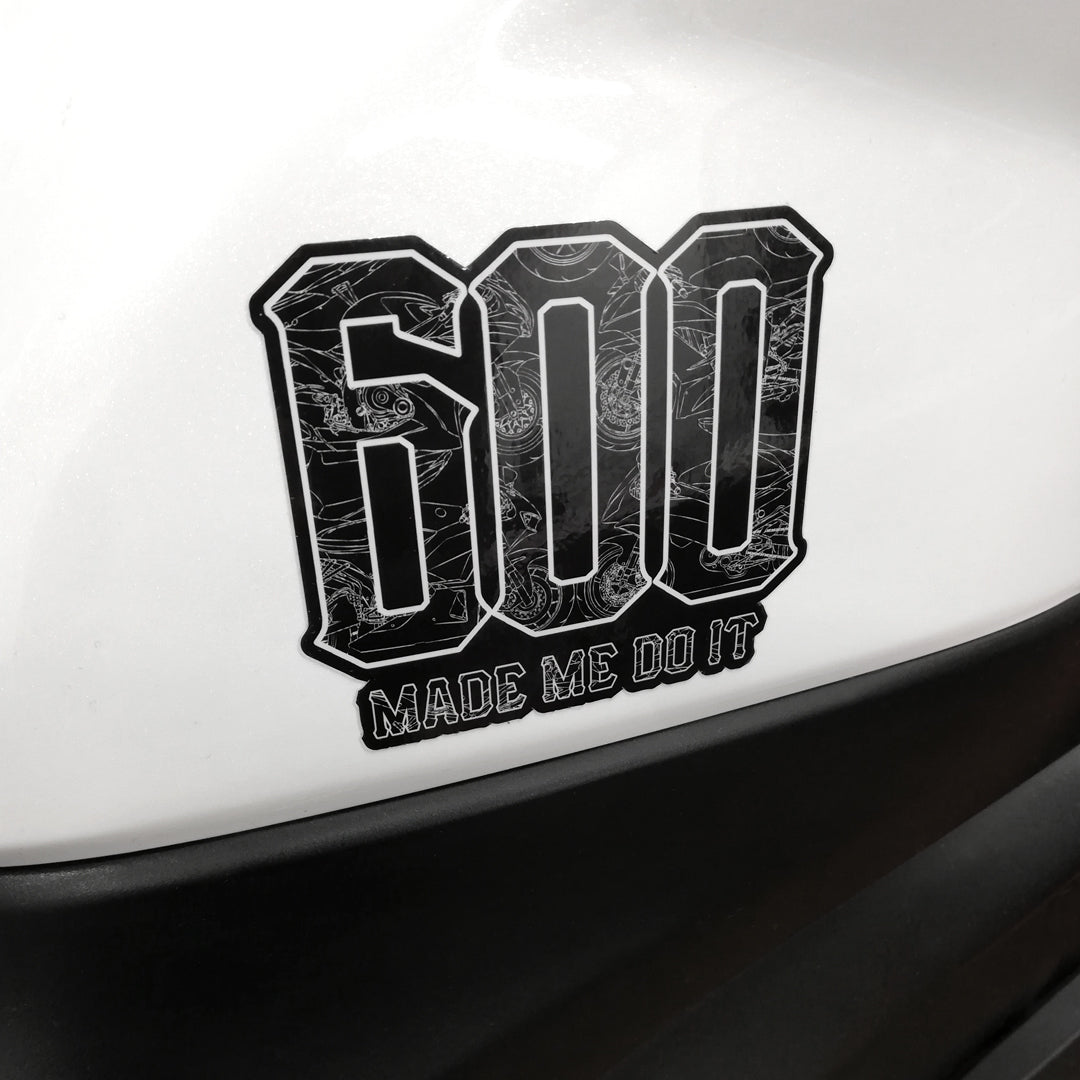 600 Made Me Do It Vinyl Sticker