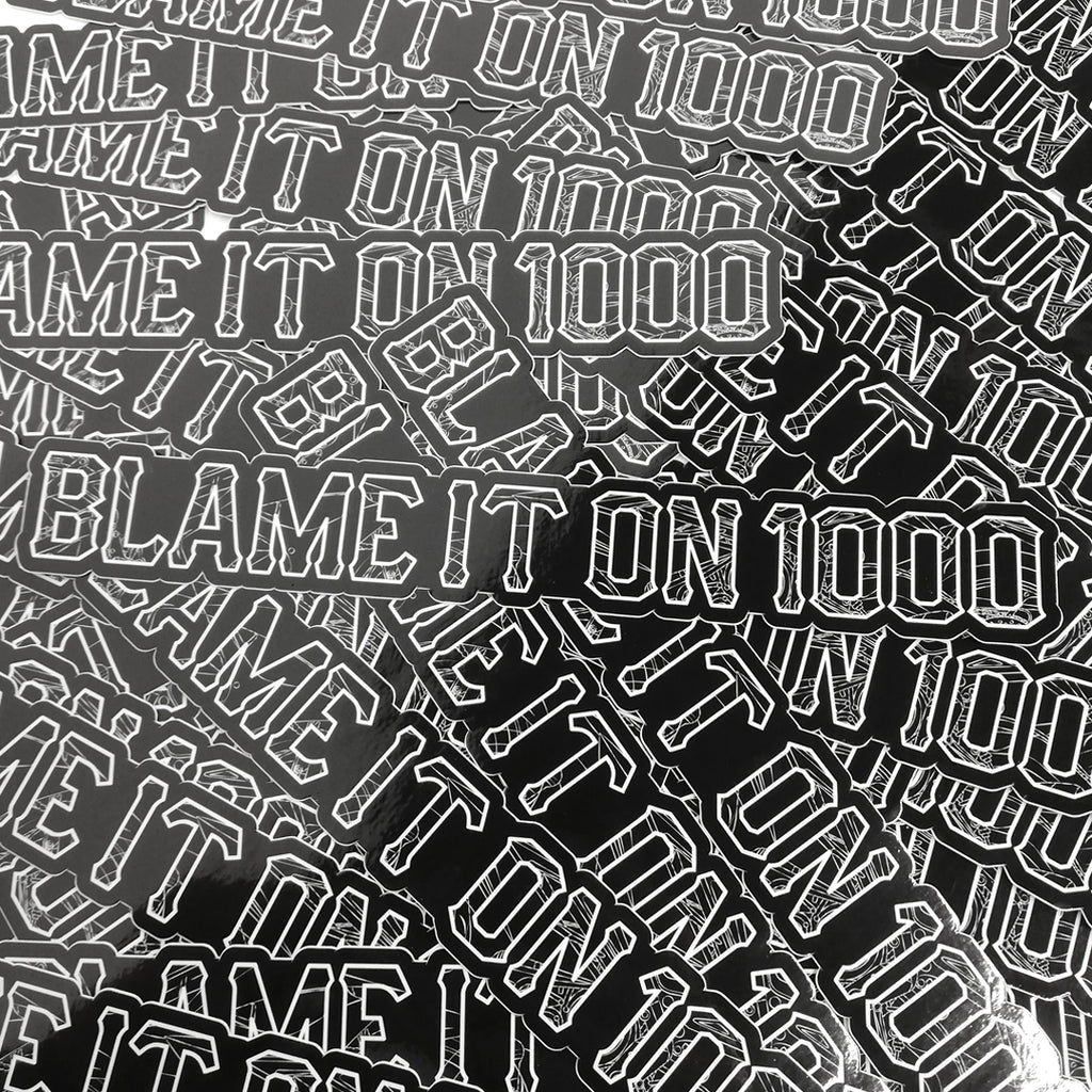 Blame It On 1000 Vinyl Sticker {Strip}